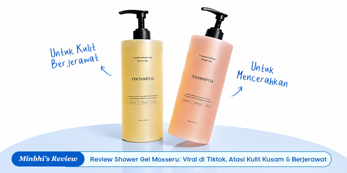 Review Shower Gel Mosseru: Atasi Kulit Badan Kusam & Berjerawat dengan Active Ingredient